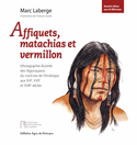 Affiquets, matachias et vermillon